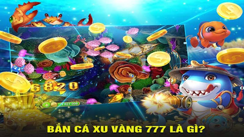 Khám Phá Game Nổ Hũ Đổi Thưởng Xu Vàng 777 - Trải Nghiệm Chơi Đầy Kích Thích 2 Bí quyết chinh phục bắn cá xu vàng 777 – Săn thưởng lớn mỗi ngày