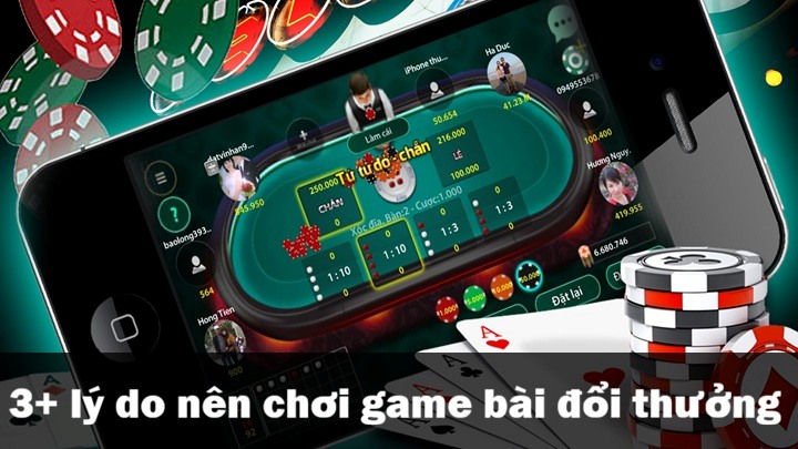 3+ lý do không thể bỏ lỡ game bai doi thuong 